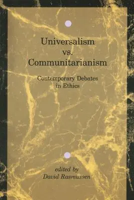 Univerzalizmus verzus komunitarizmus: Súčasné diskusie v etike - Universalism vs. Communitarianism: Contemporary Debates in Ethics
