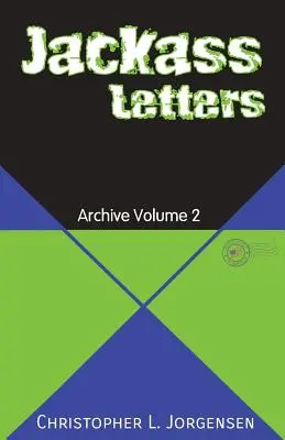 Jackass Letters (Listy oslovených): Archív 2. zväzok - Jackass Letters: Archive Volume 2