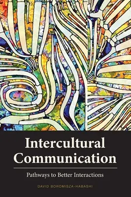 Medzikultúrna komunikácia: Cesty k lepším interakciám - Intercultural Communication: Pathways to Better Interactions