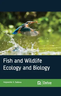 Ekológia a biológia rýb a voľne žijúcich živočíchov - Fish and Wildlife Ecology and Biology