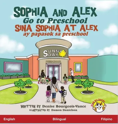 Sophia a Alex idú do škôlky: Sina Sophia at Alex ay papasok sa preschool - Sophia and Alex Go to Preschool: Sina Sophia at Alex ay papasok sa preschool