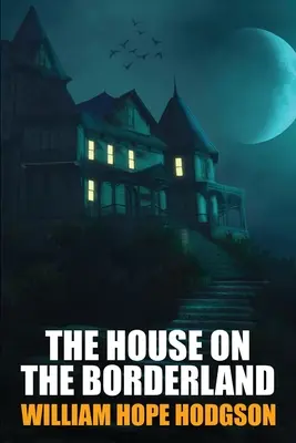 Dom na pomedzí - The House on the Borderland