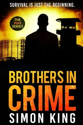 Bratia v zločine: Prežitie je len začiatok - Brothers in Crime: Survival is just the beginning