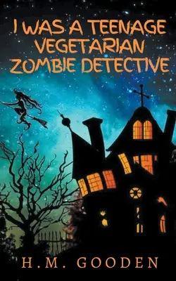 Bol som tínedžerský vegetariánsky zombie detektív - I was a Teenage Vegetarian Zombie Detective