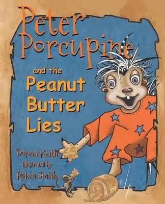 Peter Dikobraz a lži o arašidovom masle - Peter Porcupine and the Peanut Butter Lies