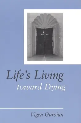 Životom k umieraniu: Teologická a medicínsko-etická štúdia - Life's Living Toward Dying: A Theological and Medical-Ethical Study