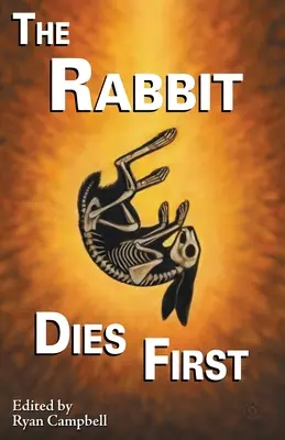 Králik zomrie prvý - The Rabbit Dies First
