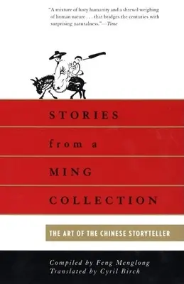Príbehy zo zbierky Ming: Umenie čínskeho rozprávača - Stories from a Ming Collection: The Art of the Chinese Storyteller