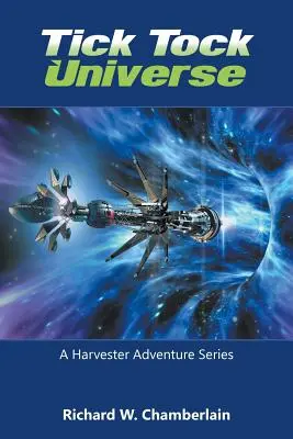 Tick Tock Universe (Vesmír s tikotom): A Harvester Adventure Series - Tick Tock Universe: A Harvester Adventure Series