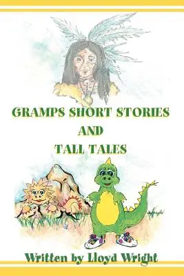 Deduškove krátke príbehy a rozprávky - Gramps Short Stories and Tall Tales