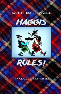 Haggis Rules!: Škótsky humor vo veršoch - Haggis Rules!: Scottish Humour in Verse