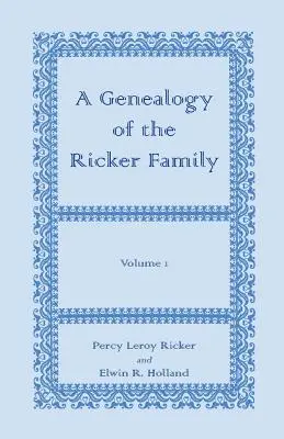 Genealógia rodiny Rickerovcov - A Genealogy of the Ricker Family