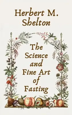 Veda a umenie pôstu v tvrdej väzbe - Science and Fine Art of Fasting Hardcover