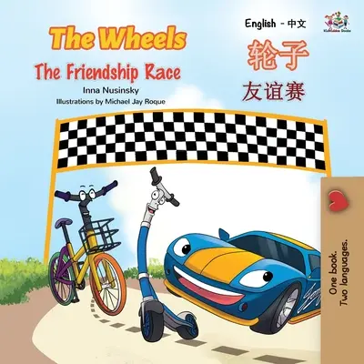 The Wheels The Friendship Race (Anglicko-čínska dvojjazyčná kniha pre deti - mandarínska zjednodušená) - The Wheels The Friendship Race (English Chinese Bilingual Book for Kids - Mandarin Simplified)