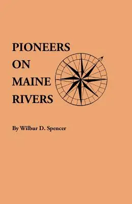 Pionieri na riekach štátu Maine so zoznamami do roku 1651. Zostavené z pôvodných zdrojov - Pioneers on Maine Rivers, with Lists to 1651. Compiled from Original Sources