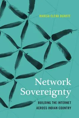Sieťová suverenita: Budovanie internetu v indiánskej krajine - Network Sovereignty: Building the Internet Across Indian Country
