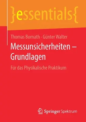 Messunsicherheiten - Grundlagen: Fyzikálne praktikum - základné princípy - Messunsicherheiten - Grundlagen: Fr Das Physikalische Praktikum