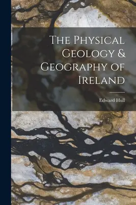 Fyzická geológia a geografia Írska - The Physical Geology & Geography of Ireland