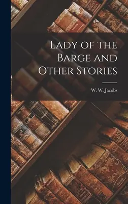 Dáma z bárky a iné príbehy - Lady of the Barge and Other Stories