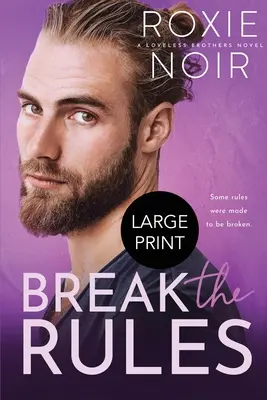 Break the Rules (Large Print) (Prelomiť pravidlá (vo veľkom formáte)): Romantika o najlepšom priateľovi brata - Break the Rules (Large Print): A Brother's Best Friend Romance