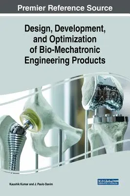Návrh, vývoj a optimalizácia výrobkov biomechatronického inžinierstva - Design, Development, and Optimization of Bio-Mechatronic Engineering Products