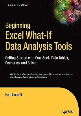 Začiatky nástrojov na analýzu dát v programe Excel: Začíname s nástrojmi Hľadanie cieľa, Tabuľky údajov, Scenáre a Riešiteľ. - Beginning Excel What-If Data Analysis Tools: Getting Started with Goal Seek, Data Tables, Scenarios, and Solver