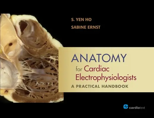 Anatómia pre elektrofyziológov srdca: Praktická príručka - Anatomy for Cardiac Electrophysiologists: A Practical Handbook