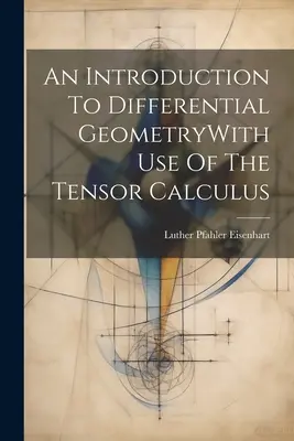 Úvod do diferenciálnej geometrie s využitím tenzorového kalkulu - An Introduction To Differential GeometryWith Use Of The Tensor Calculus