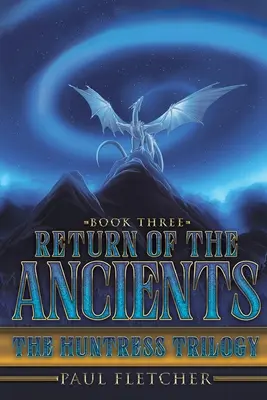 Návrat prastarých: Trilógia o lovkyni (tretia kniha) - Return of the Ancients: The Huntress Trilogy (Book Three)