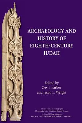 Archeológia a dejiny Judska ôsmeho storočia - Archaeology and History of Eighth-Century Judah