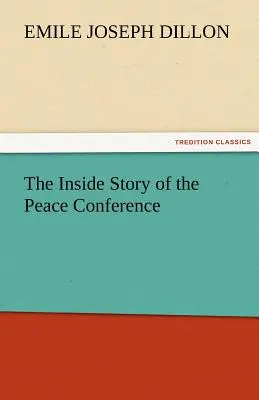 Vnútorný príbeh mierovej konferencie - The Inside Story of the Peace Conference