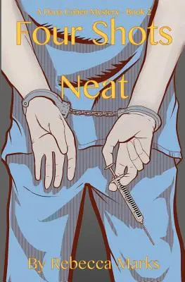 Štyri výstrely Neat: Záhada Dany Cohenovej - Four Shots Neat: A Dana Cohen Mystery
