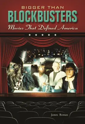 Väčšie ako trháky: Filmy, ktoré definovali Ameriku - Bigger Than Blockbusters: Movies That Defined America