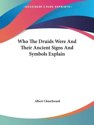 Kto boli druidi a ako sa vysvetľujú ich dávne znaky a symboly - Who The Druids Were And Their Ancient Signs And Symbols Explain