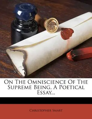 O vševedúcnosti Najvyššej bytosti, poetická esej... - On the Omniscience of the Supreme Being, a Poetical Essay...