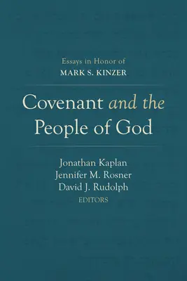 Zmluva a Boží ľud: Kinzera: Eseje na počesť Marka S. Kinzera - Covenant and the People of God: Essays in Honor of Mark S. Kinzer