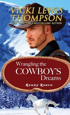 Zháňanie kovbojových snov - Wrangling the Cowboy's Dreams