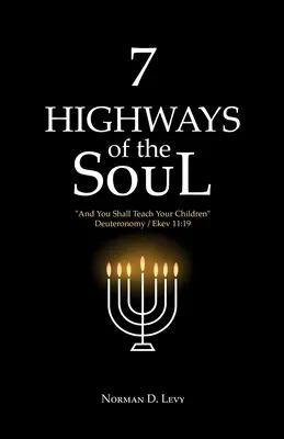 7 diaľnic duše: A budeš učiť svoje deti“ - Deuteronómium/Ekev 11,19“ - 7 Highways of the Soul: And You Shall Teach Your Children