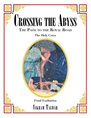 Prekročenie priepasti: Cesta ku kráľovskej ceste - Crossing the Abyss: The Path to the Royal Road