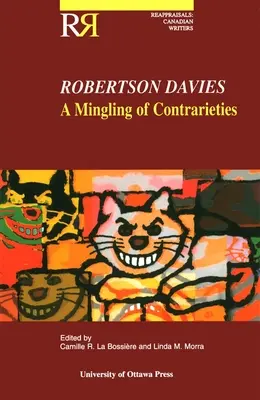 Robertson Davies: Miešanie protikladov - Robertson Davies: A Mingling of Contrarieties