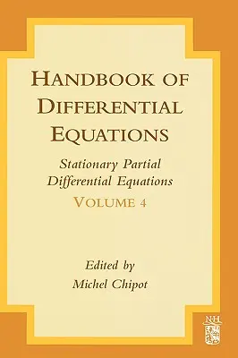 Príručka diferenciálnych rovníc: Stacionárne parciálne diferenciálne rovnice: Diel 4 - Handbook of Differential Equations: Stationary Partial Differential Equations: Volume 4