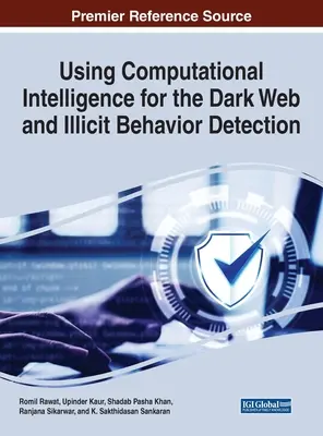 Využitie výpočtovej inteligencie na detekciu temného webu a nezákonného správania - Using Computational Intelligence for the Dark Web and Illicit Behavior Detection