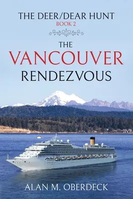 Lov na jeleňa/drahého: Rendezvous vo Vancouveri - The Deer/Dear Hunt: The Vancouver Rendezvous