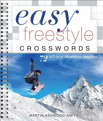 Jednoduché krížovky vo voľnom štýle: 72 úplne nových hádaniek bez témy - Easy Freestyle Crosswords: 72 All-New Themeless Puzzles