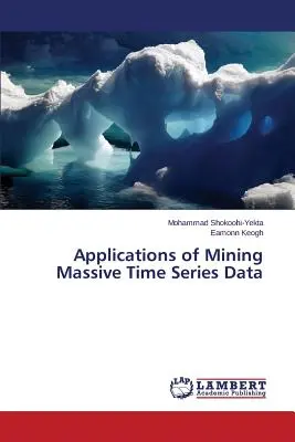 Aplikácie ťažby údajov z rozsiahlych časových radov - Applications of Mining Massive Time Series Data