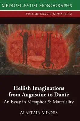 Pekelné predstavy od Augustína po Danteho: Esej o metafore a materialite - Hellish Imaginations from Augustine to Dante: An Essay in Metaphor and Materiality