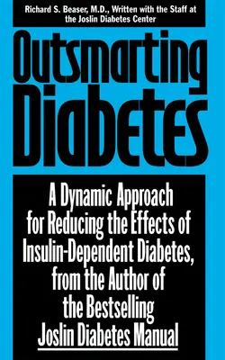 Prekonať cukrovku: Dynamický prístup k znižovaniu účinkov cukrovky závislej od inzulínu - Outsmarting Diabetes: A Dynamic Approach for Reducing the Effects of Insulin-Dependent Diabetes