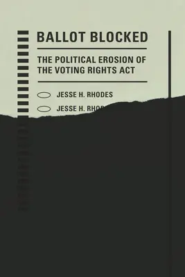 Hlasovacie lístky zablokované: Politická erózia zákona o volebných právach - Ballot Blocked: The Political Erosion of the Voting Rights ACT