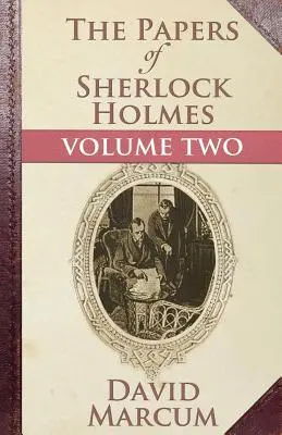 Dokumenty Sherlocka Holmesa: Druhý diel - The Papers of Sherlock Holmes: Volume Two