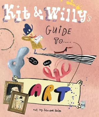 Kit a Willyho sprievodca umením - Kit and Willy's Guide to Art